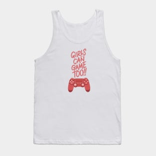 Girls game too!! Tank Top